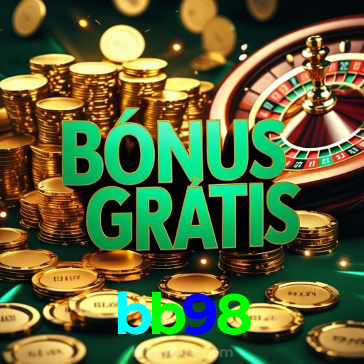 bb98:Aposte no futebol e jogue os melhores jogos de cassino para grandes vitórias!