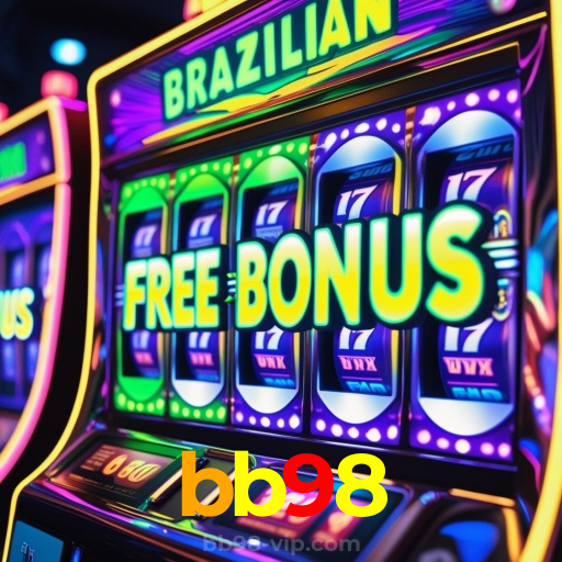 bb98：Entre no nosso cassino e aposte nas melhores máquinas caça-níqueis!